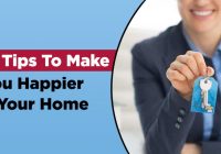 Tips To Make You Happier In Your Home